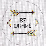 Be Brave Round